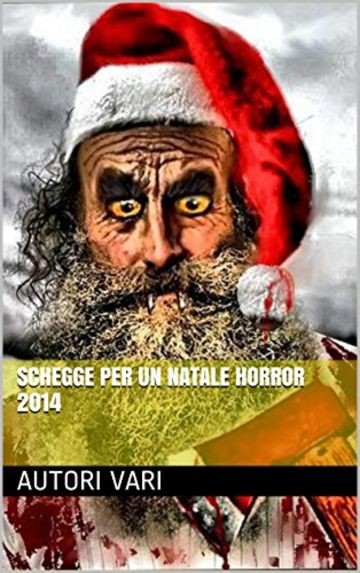 Schegge per un Natale Horror 2014 (Schegge di Natale)
